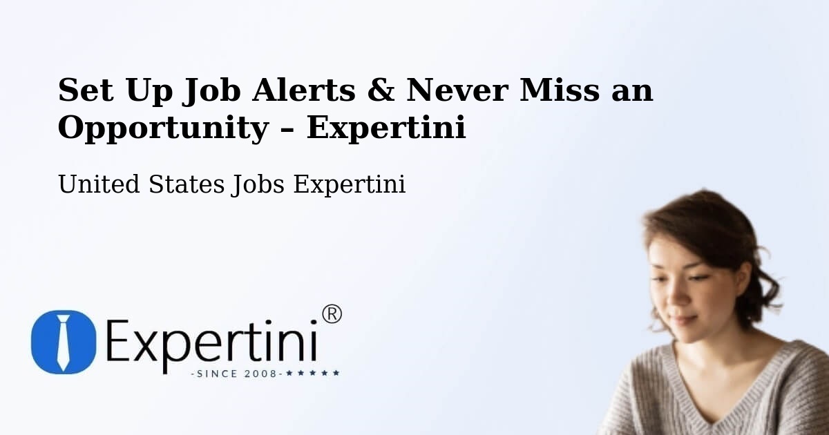 Job Alerts Guide – Get Notified About New Jobs in Lenexa - Lenexa, United States Jobs Expertini